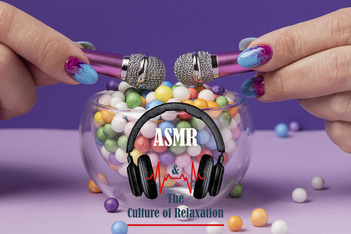 The rise of ASMR & relaxation culture